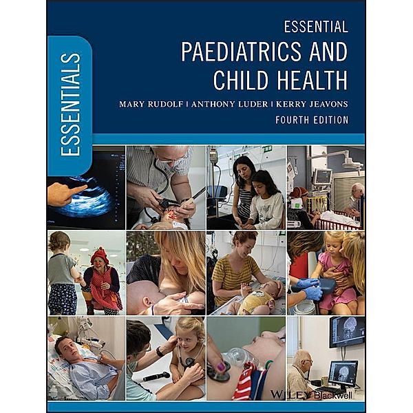 Essential Paediatrics and Child Health / Essentials, Mary Rudolf, Anthony Luder, Kerry Jeavons