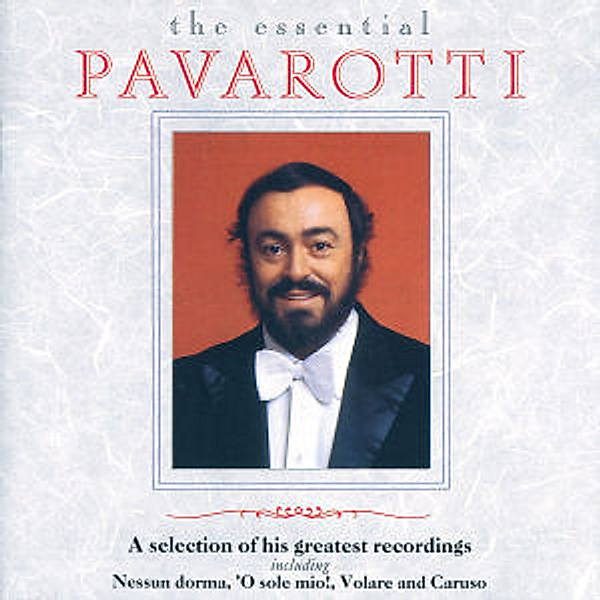 Essential Pavarotti, Luciano Pavarotti