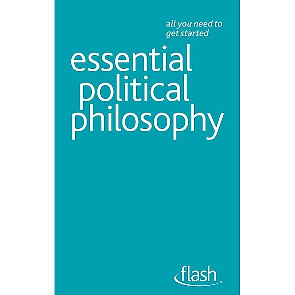 Essential Political Philosophy: Flash, Mel Thompson