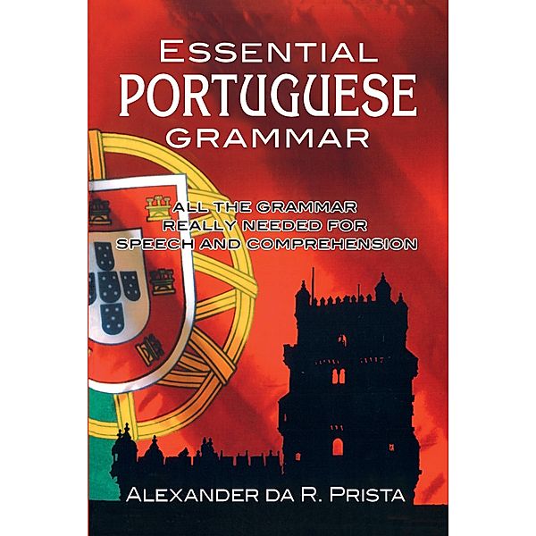 Essential Portuguese Grammar / Dover Language Guides Essential Grammar, Alexander Da R. Prista