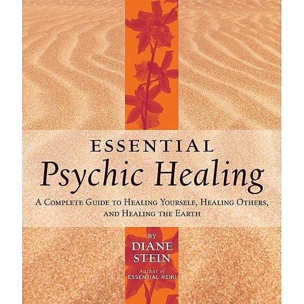 Essential Psychic Healing, Diane Stein