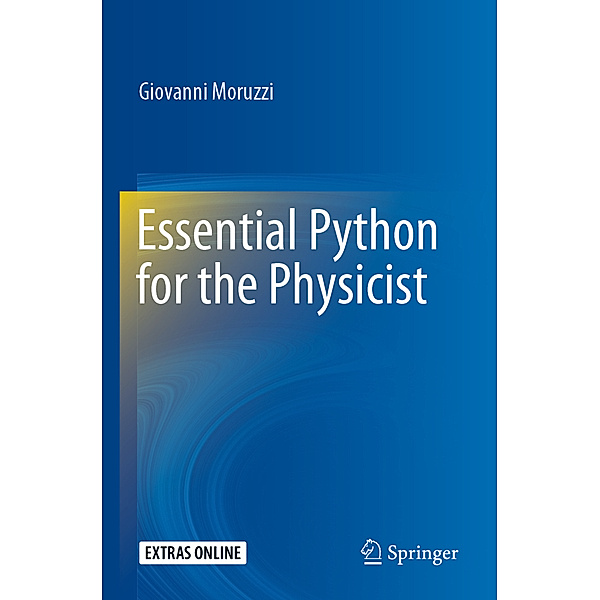 Essential Python for the Physicist, Giovanni Moruzzi