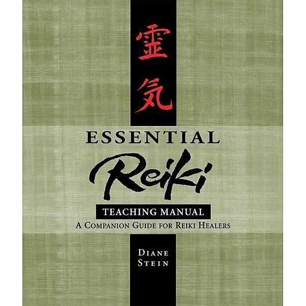 Essential Reiki Teaching Manual, Diane Stein