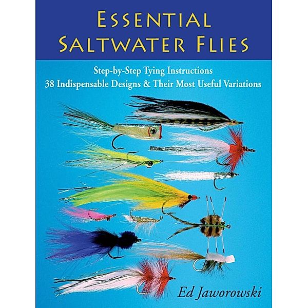 Essential Saltwater Flies, Ed Jaworowski