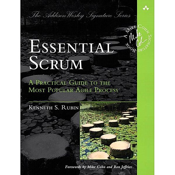 Essential Scrum / Addison-Wesley Signature Series (Cohn), Rubin Kenneth S.