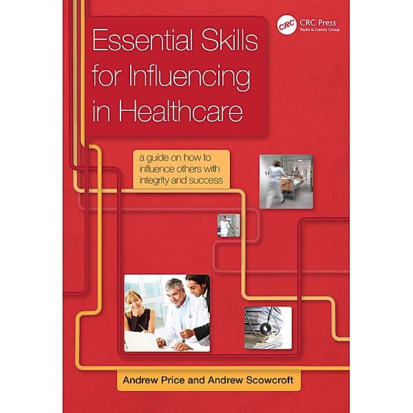 Essential Skills for Influencing in Healthcare, Price Andrew, Andrew Scowcroft