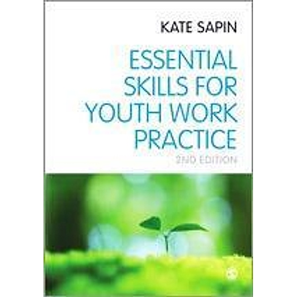 Essential Skills for Youth Work Practice, Kate Sapin