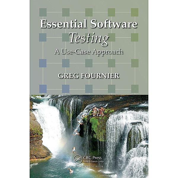 Essential Software Testing, Greg Fournier
