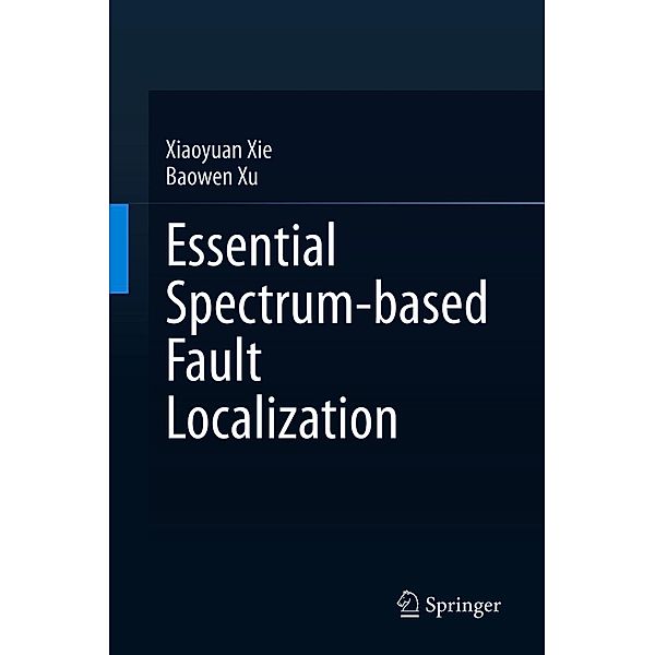 Essential Spectrum-based Fault Localization, Xiaoyuan Xie, Baowen Xu