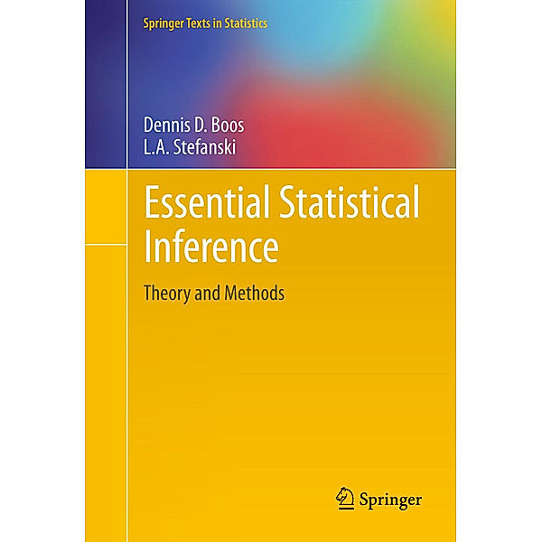 Essential Statistical Inference, Dennis D. Boos, L. A. Stefanski