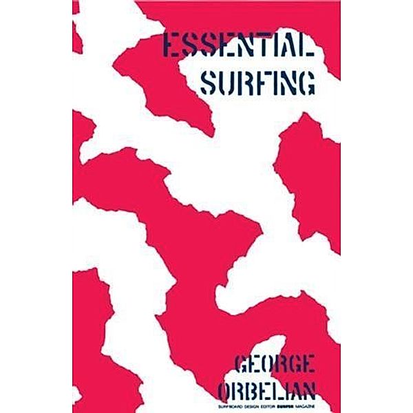 Essential Surfing, George Orbelian