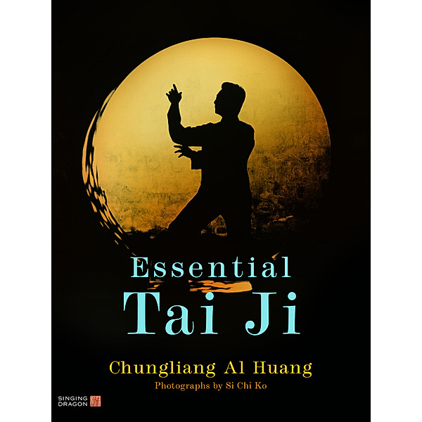 Essential Tai Ji, Chungliang Al Al Huang