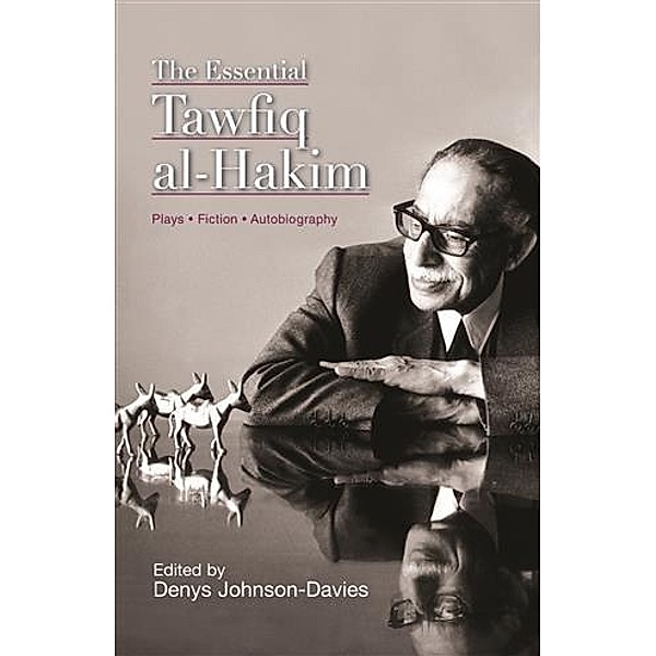 Essential Tawfiq al-Hakim, Denys Johnson-Davies