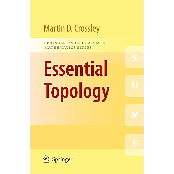 Essential Topology / Springer Undergraduate Mathematics Series, Martin D. Crossley