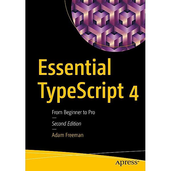 Essential TypeScript 4, Adam Freeman