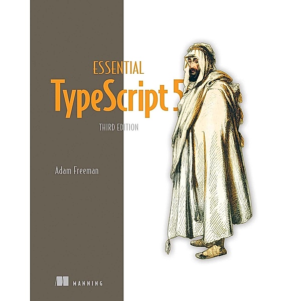 Essential TypeScript 5, Third Edition, Adam Freeman