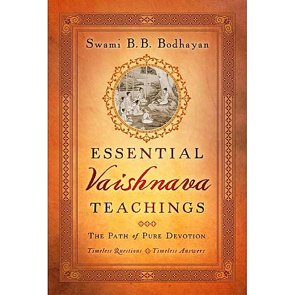 Essential Vaishnava Teachings, B. B. Bodhayan