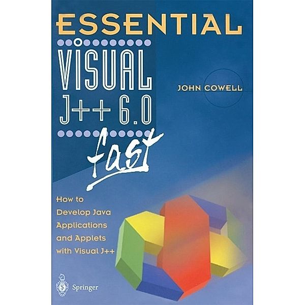 Essential Visual J++ 6.0 fast / Essential Series, John Cowell