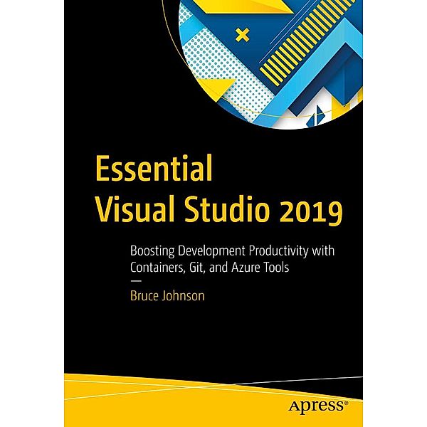 Essential Visual Studio 2019, Bruce Johnson
