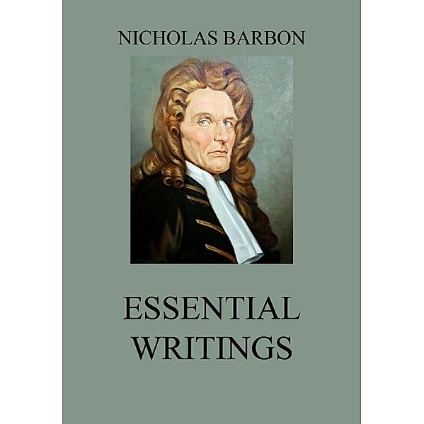 Essential Writings, Nicholas Barbon