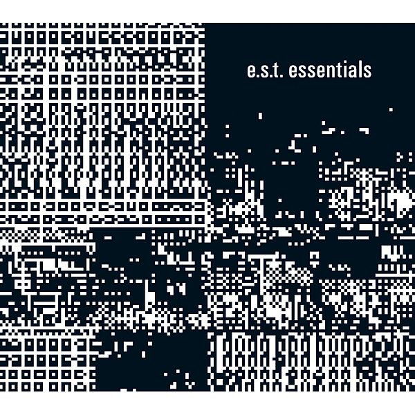 Essentials, e.s.t.-Esbjörn Svensson Trio