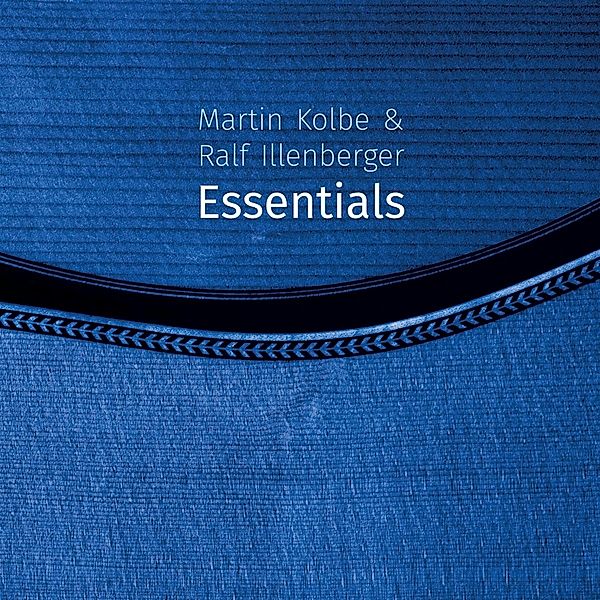 Essentials, Martin Kolbe & Ralf Illenberger