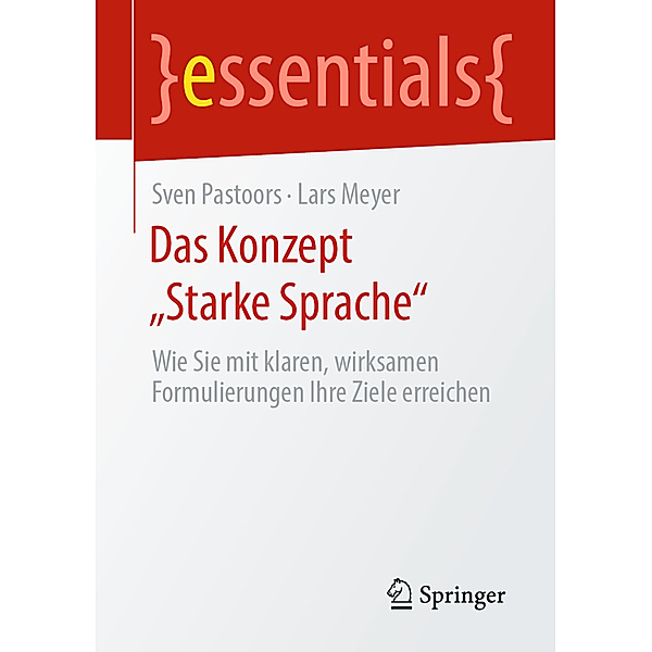 Essentials / Das Konzept Starke Sprache, Sven Pastoors, Lars Meyer