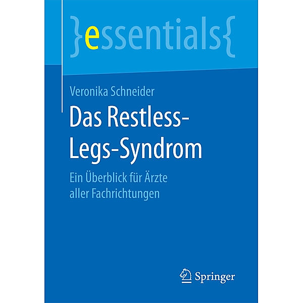Essentials / Das Restless-Legs-Syndrom, Veronika Schneider