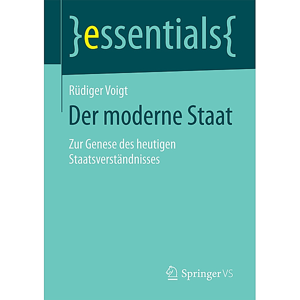 essentials / Der moderne Staat, Rüdiger Voigt
