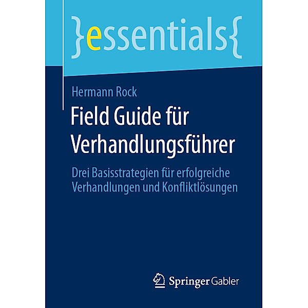 Essentials / Field Guide für Verhandlungsführer, Hermann Rock
