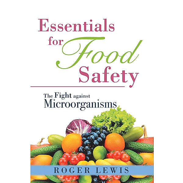Essentials for Food Safety, Roger Lewis