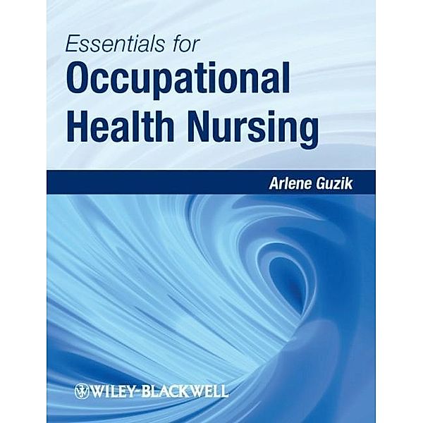 Essentials for Occupational Health Nursing, Arlene Guzik