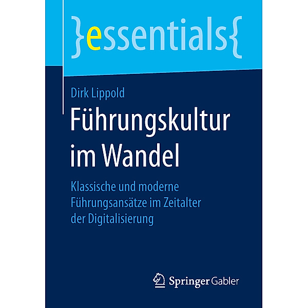 Essentials / Führungskultur im Wandel, Dirk Lippold