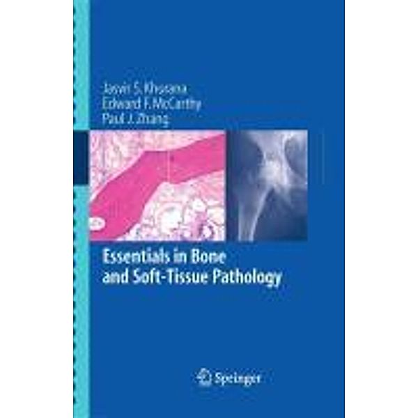 Essentials in Bone and Soft-Tissue Pathology, Jasvir S. Khurana, Edward F. McCarthy, Paul J. Zhang