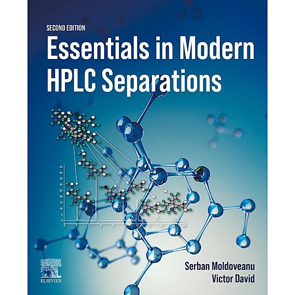 Essentials in Modern HPLC Separations, Serban C. Moldoveanu, Victor David
