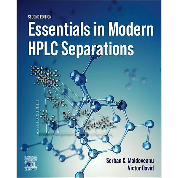 Essentials in Modern HPLC Separations, Serban C. Moldoveanu, Victor David