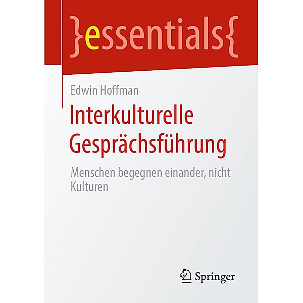 Essentials / Interkulturelle Gesprächsführung, Edwin Hoffman