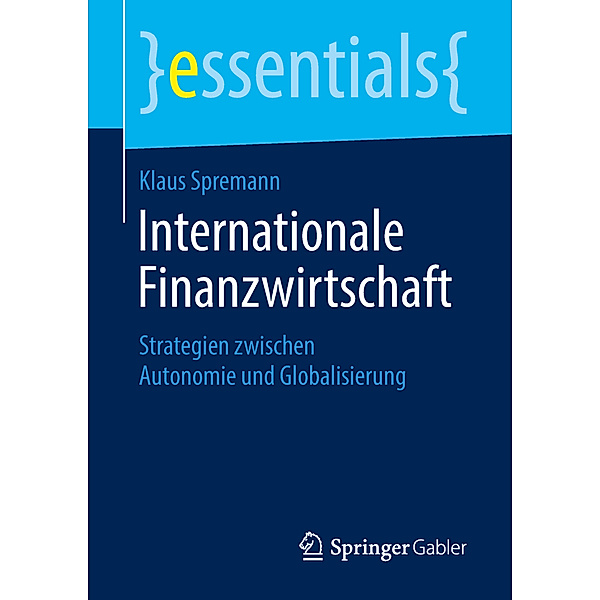 Essentials / Internationale Finanzwirtschaft, Klaus Spremann