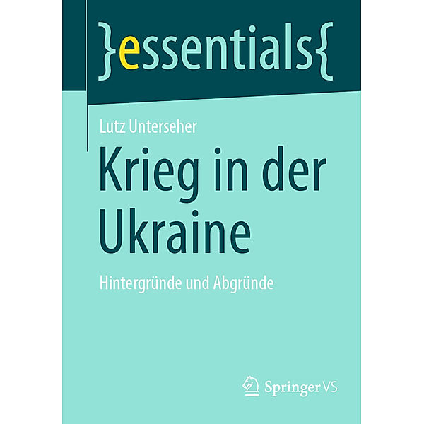 Essentials / Krieg in der Ukraine, Lutz Unterseher