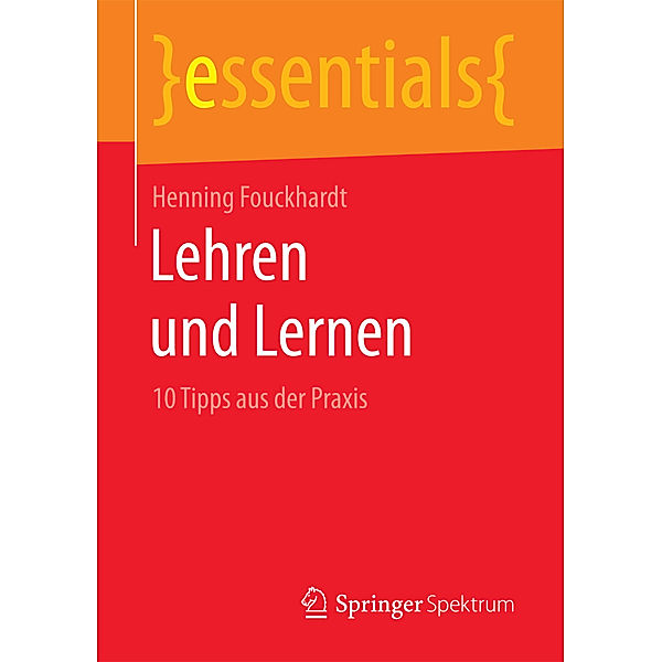 Essentials / Lehren und Lernen, Henning Fouckhardt