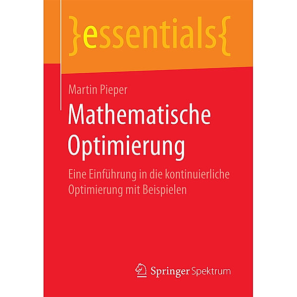 Essentials / Mathematische Optimierung, Martin Pieper