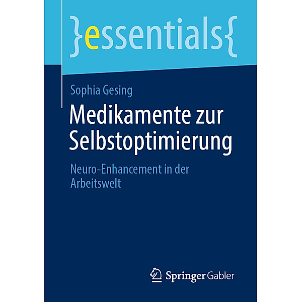 essentials / Medikamente zur Selbstoptimierung, Sophia Gesing