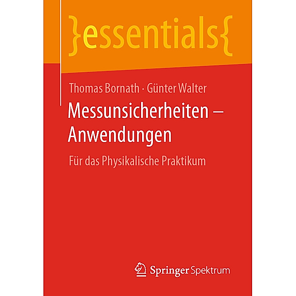 Essentials / Messunsicherheiten - Anwendungen, Thomas Bornath, Günter Walter
