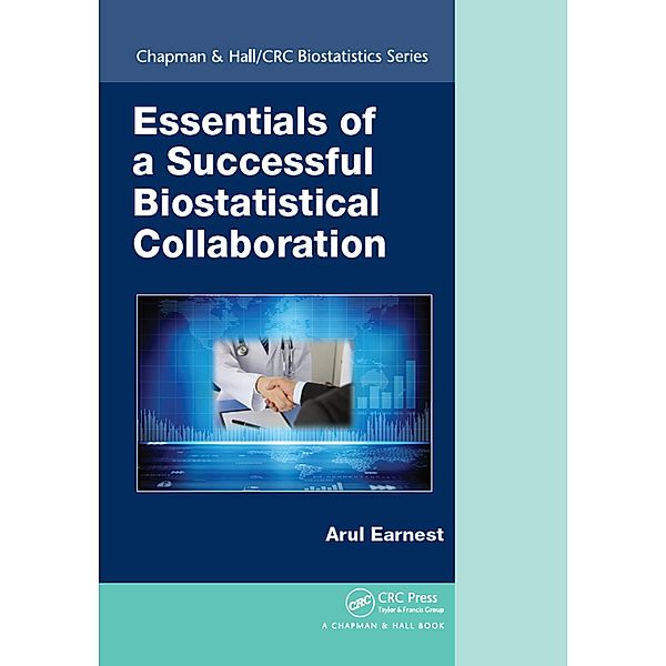 Essentials of a Successful Biostatistical Collaboration, Arul Earnest