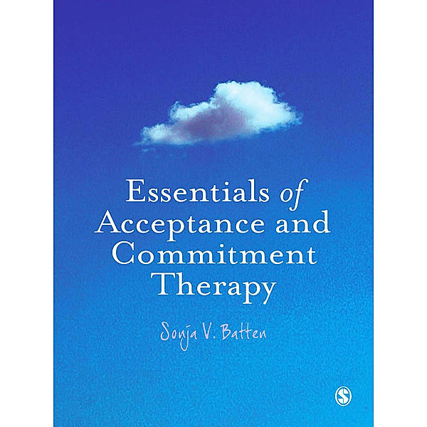 Essentials of Acceptance and Commitment Therapy, Sonja V. Batten