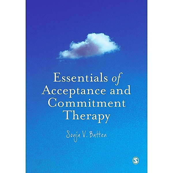 Essentials of Acceptance and Commitment Therapy, Sonja V. Batten