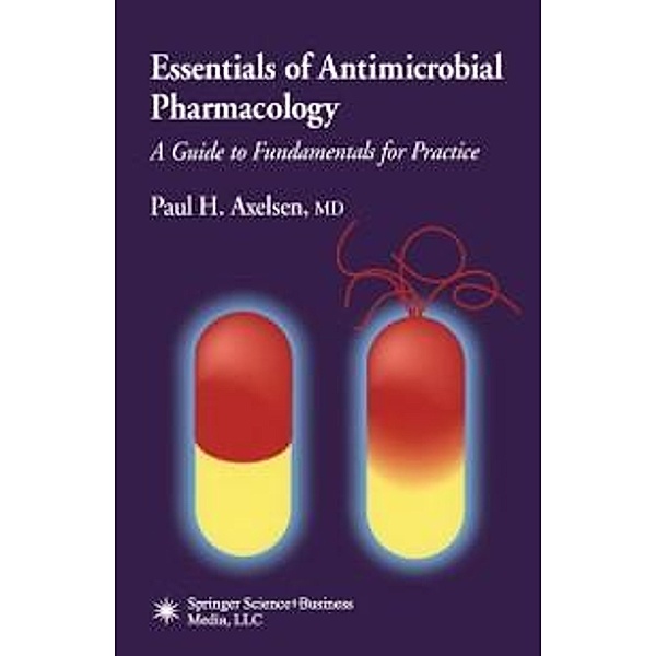 Essentials of Antimicrobial Pharmacology, Paul H. Axelsen