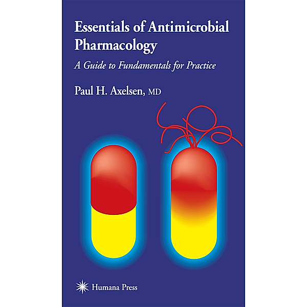 Essentials of Antimicrobial Pharmacology, Paul H. Axelsen