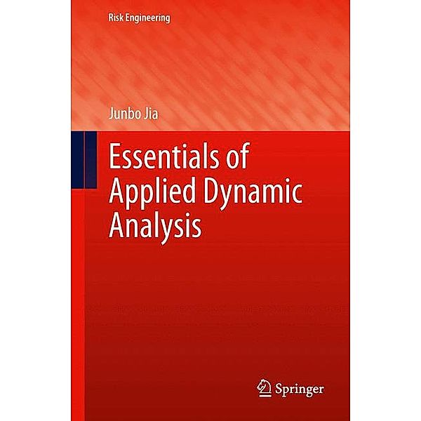 Essentials of Applied Dynamic Analysis, Junbo Jia