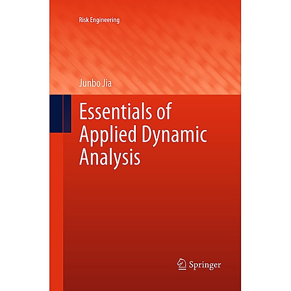 Essentials of Applied Dynamic Analysis, Junbo Jia